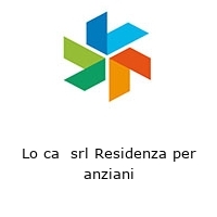 Logo Lo ca  srl Residenza per anziani