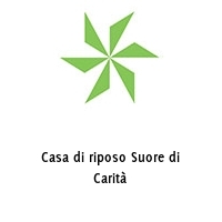 Logo Casa di riposo Suore di Carità