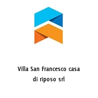 Villa San Francesco casa di riposo srl