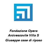 Logo Fondazione Opera Arcivescovile Villa S Giuseppe case di riposo