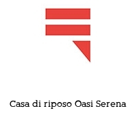Logo Casa di riposo Oasi Serena