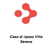 Casa di riposo Villa Serena