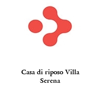 Logo Casa di riposo Villa Serena