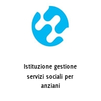 Logo Istituzione gestione servizi sociali per anziani