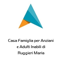 Logo Casa Famiglia per Anziani e Adulti Inabili di Ruggieri Maria