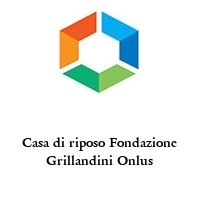 Logo Casa di riposo Fondazione Grillandini Onlus