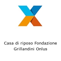 Logo Casa di riposo Fondazione Grillandini Onlus