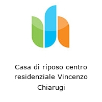 Logo Casa di riposo centro residenziale Vincenzo Chiarugi