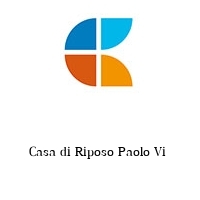 Logo Casa di Riposo Paolo Vi 