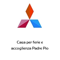 Logo Casa per ferie e accoglienza Padre Pio