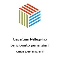 Casa San Pellegrino pensionato per anziani casa per anziani