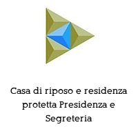 Logo Casa di riposo e residenza protetta Presidenza e Segreteria