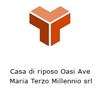 Logo Casa di riposo Oasi Ave Maria Terzo Millennio srl