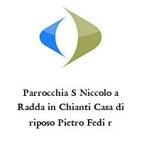 Logo Parrocchia S Niccolo a Radda in Chianti Casa di riposo Pietro Fedi r