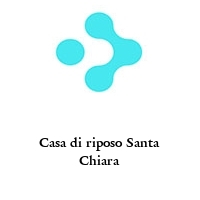 Logo Casa di riposo Santa Chiara