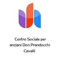 Logo  Centro Sociale per anziani Don Prandocchi Cavalli 
