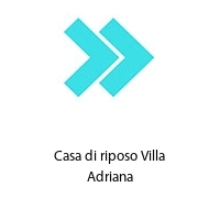 Logo Casa di riposo Villa Adriana