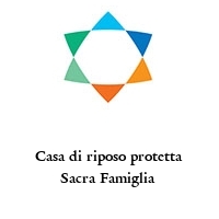 Casa di riposo protetta Sacra Famiglia 