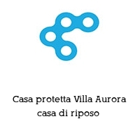 Logo Casa protetta Villa Aurora casa di riposo 