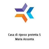 Casa di riposo protetta S Maria Assunta