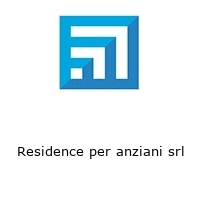 Residence per anziani srl