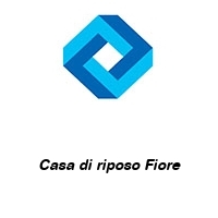 Casa di riposo Fiore