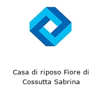 Logo Casa di riposo Fiore di Cossutta Sabrina