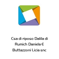 Csa di riposo Dalila di Rumich Daniela E Buttazzoni Licia snc