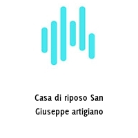 Casa di riposo San Giuseppe artigiano