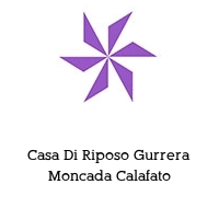 Casa Di Riposo Gurrera Moncada Calafato