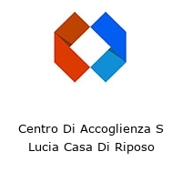 Centro Di Accoglienza S Lucia Casa Di Riposo