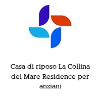 Logo Casa di riposo La Collina del Mare Residence per anziani