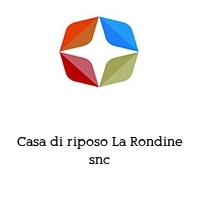 Casa di riposo La Rondine snc