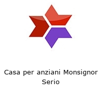 Casa per anziani Monsignor Serio