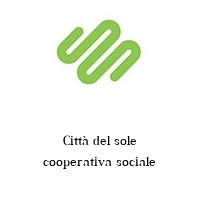 Città del sole cooperativa sociale