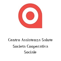 Centro Assistenza Salute Societa Cooperativa Sociale