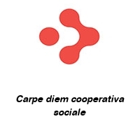 Carpe diem cooperativa sociale