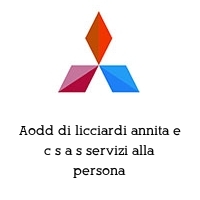 Aodd di licciardi annita e c s a s servizi alla persona