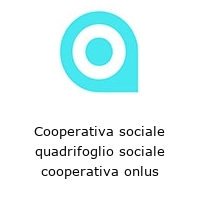 Logo Cooperativa sociale quadrifoglio sociale cooperativa onlus