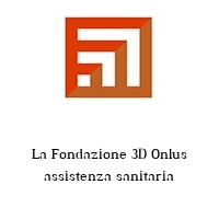 Logo La Fondazione 3D Onlus assistenza sanitaria