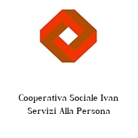 Logo Cooperativa Sociale Ivan Servizi Alla Persona