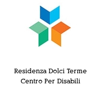 Residenza Dolci Terme Centro Per Disabili