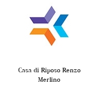 Casa di Riposo Renzo Merlino