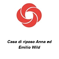 Casa di riposo Anna ed Emilio Wild 