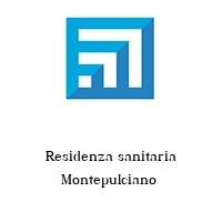 Residenza sanitaria Montepulciano