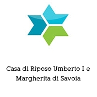 Logo Casa di Riposo Umberto I e Margherita di Savoia