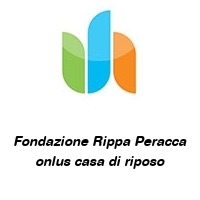 Fondazione Rippa Peracca onlus casa di riposo