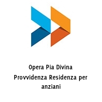 Logo Opera Pia Divina Provvidenza Residenza per anziani