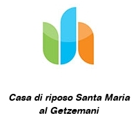 Logo Casa di riposo Santa Maria al Getzemani