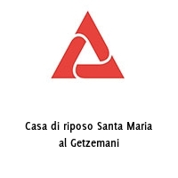 Logo Casa di riposo Santa Maria al Getzemani